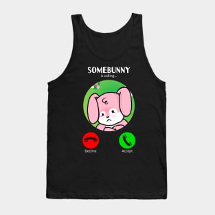 Somebunny's Calling (Angry) Tank Top